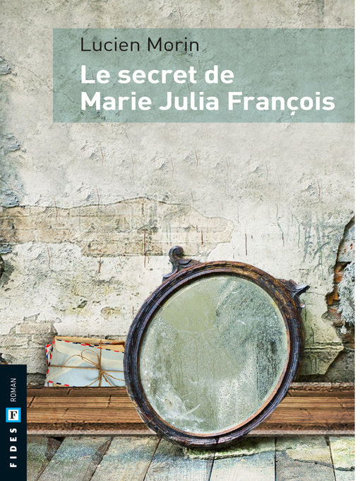 Title details for Le secret de Marie Julia François by Lucien Morin - Wait list